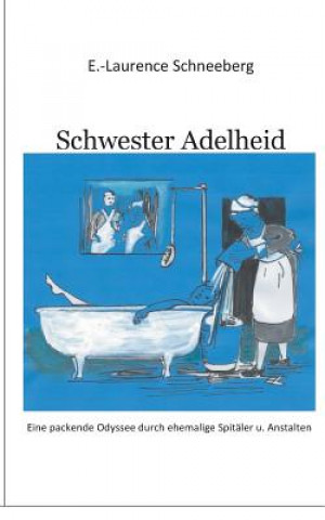Boek Krankenschwester Adelheid Erica-Laurence Schneeberg