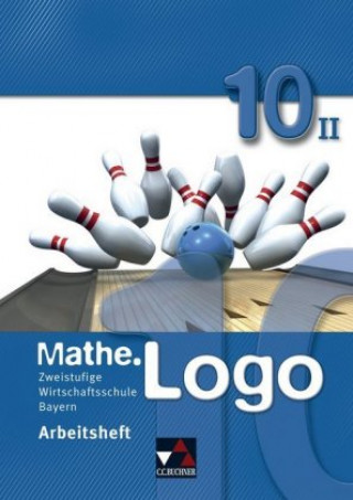 Knjiga Mathe.Logo 10 Arbeitsheft II Wirtschaftsschule Bayern Michael Kleine