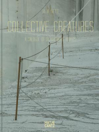Carte Silja Yvette: Collective Creatures Charlotte Lindenberg