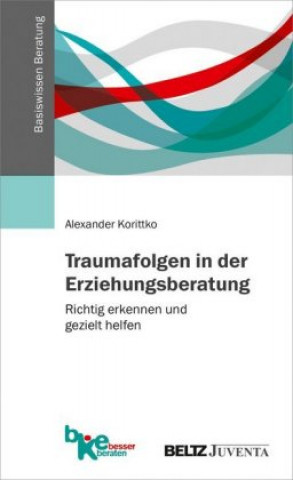 Book Traumafolgen in der Erziehungsberatung Alexander Korittko