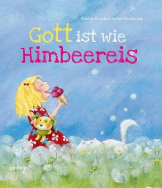 Kniha Gott ist wie Himbeereis Simone Stracke