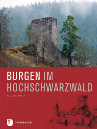 Книга Burgen im Hochschwarzwald Roland Weis