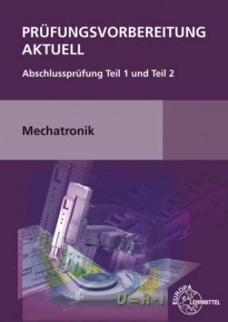 Kniha Prüfungsvorbereitung aktuell Mechatronik Josef Dillinger