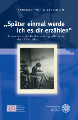 Knjiga "Später einmal werde ich es dir erzählen" Annegret Von Wietersheim