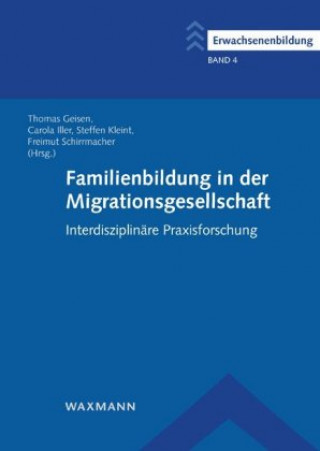 Książka Familienbildung in der Migrationsgesellschaft Thomas Geisen