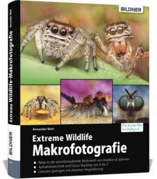 Könyv Extreme Wildlife-Makrofotografie Alexander Mett
