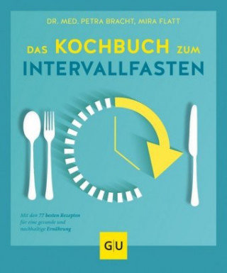 Könyv Das Kochbuch zum Intervallfasten Petra Bracht