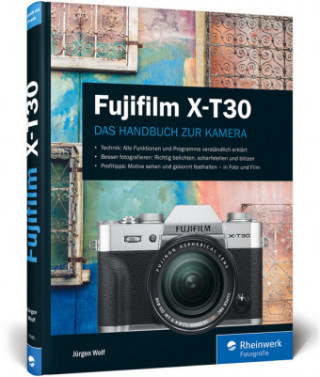 Kniha Fujifilm X-T30 Jürgen Wolf