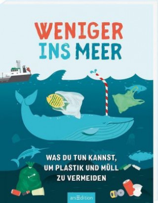 Kniha Weniger ins Meer - was du tun kannst, um Plastik und Müll zu vermeiden Hannah Wilson