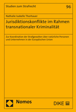 Книга Jurisdiktionskonflikte im Rahmen transnationaler Kriminalität Nathalie Isabelle Thorhauer