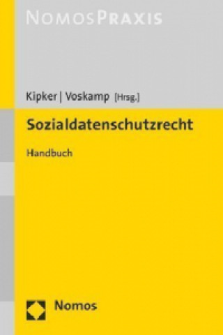 Knjiga Sozialdatenschutz in der Praxis Dennis-Kenji Kipker