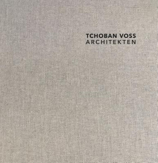 Kniha TCHOBAN VOSS Architects TCHOBAN VOSS Architekten