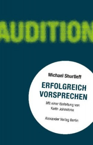 Kniha Erfolgreich vorsprechen - Audition Michael Shurtleff