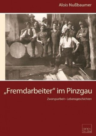Carte "Fremdarbeiter" im Pinzgau Alois Nußbaumer