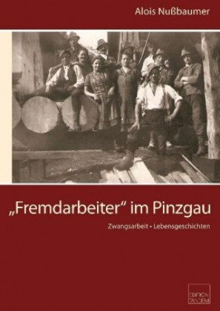 Kniha "Fremdarbeiter" im Pinzgau Alois Nußbaumer