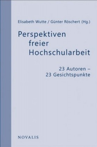 Kniha Perspektiven freier Hochschularbeit Elisabeth Wutte