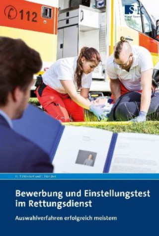 Carte Bewerbung und Einstellungstest im Rettungsdienst Hans-Peter Hündorf