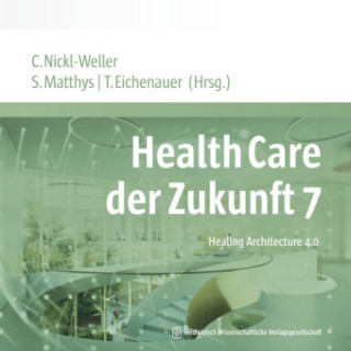 Könyv Health Care der Zukunft 7 Christine Nickl-Weller