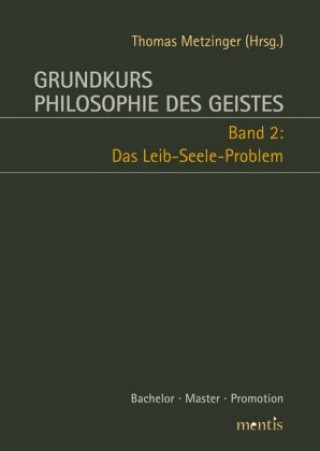 Carte Grundkurs Philosophie des Geistes, Band 2 Thomas Metzinger