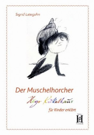 Kniha Der Muschelhorcher Sigrid Lategahn