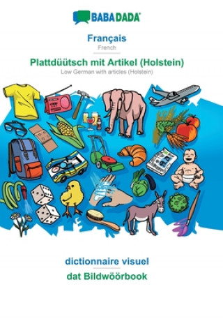 Carte BABADADA, Francais - Plattduutsch mit Artikel (Holstein), dictionnaire visuel - dat Bildwoeoerbook Babadada GmbH