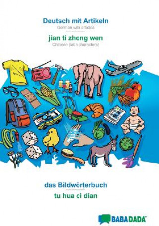 Książka BABADADA, Deutsch mit Artikeln - jian ti zhong wen, das Bildwoerterbuch - tu hua ci dian Babadada GmbH