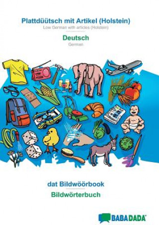 Kniha BABADADA, Plattduutsch mit Artikel (Holstein) - Deutsch, dat Bildwoeoerbook - Bildwoerterbuch Babadada GmbH