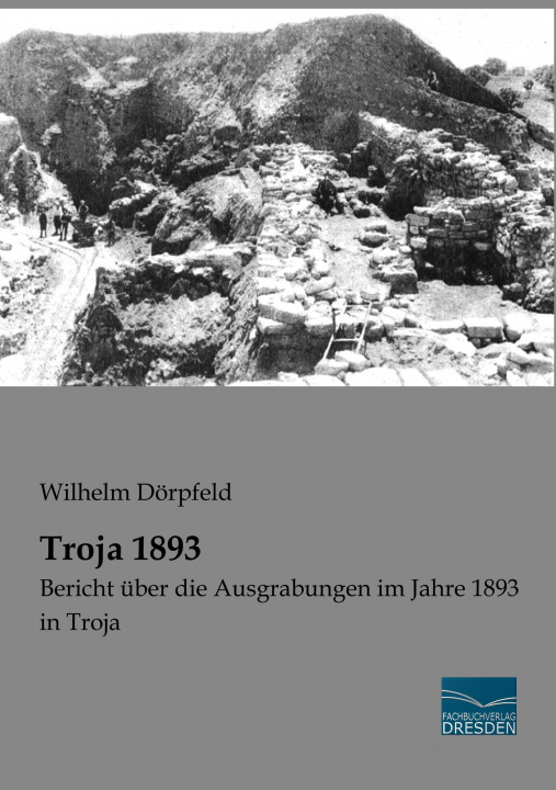 Kniha Troja 1893 Wilhelm Dörpfeld