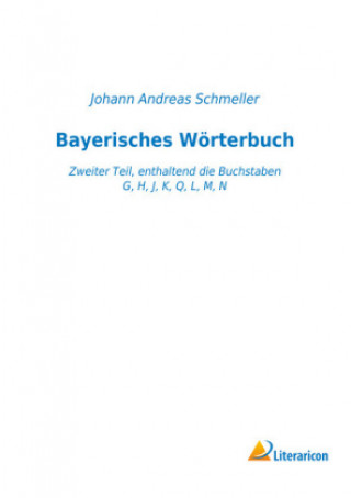 Kniha Bayerisches Wörterbuch Johann Andreas Schmeller