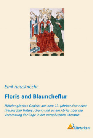 Könyv Floris and Blauncheflur Emil Hausknecht