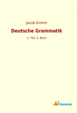 Kniha Deutsche Grammatik Jacob Grimm