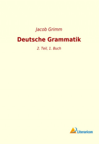 Carte Deutsche Grammatik Jacob Grimm