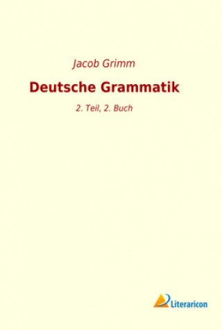 Kniha Deutsche Grammatik Jacob Grimm