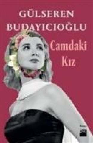 Книга Camdaki Kiz Gülseren Budayicioglu