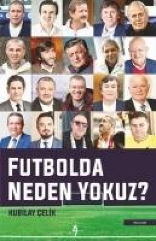 Книга Futbolda Neden Yokuz Kubilay Celik