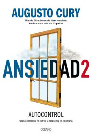 Kniha Ansiedad 2: Cómo Controlar El Estrés Y Mantener El Equilibrio Augusto Cury