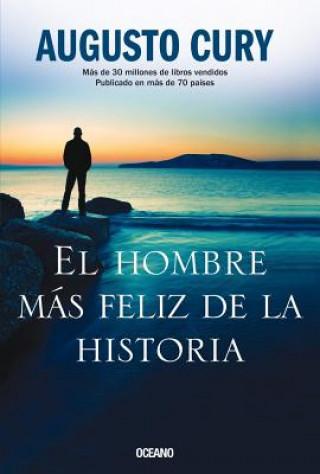 Carte El Hombre Más Feliz de la Historia Augusto Cury