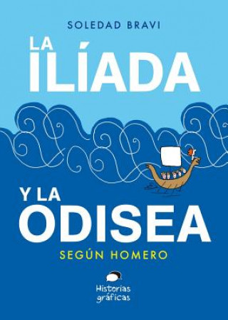 Kniha La Ilíada Y La Odisea: Según Homero Soledad Bravi