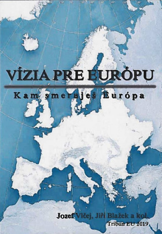 Kniha Vízia pre Európu Jozef Vlčej