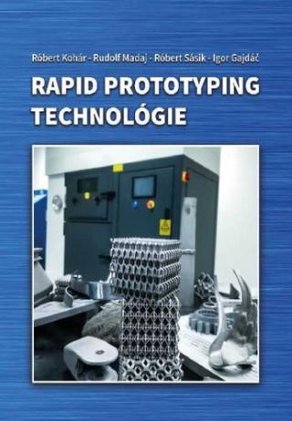 Kniha Rapid prototyping technológie collegium