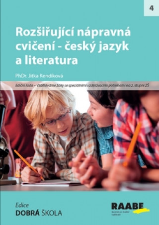 Könyv Rozšiřující nápravná cvičení - český jazyk a literatura Jitka Kendíková