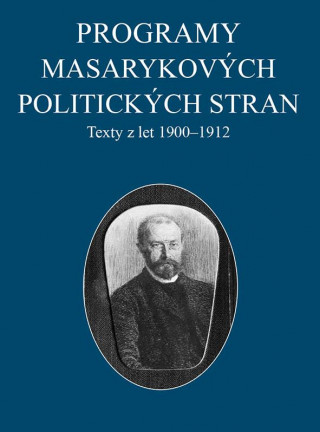 Kniha Programy Masarykových politických stran Jana Malínská