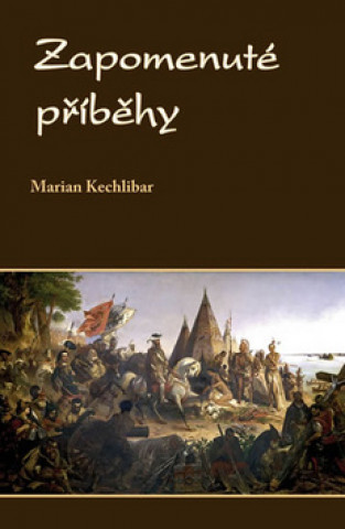 Книга Zapomenuté příběhy Marian Kechlibar