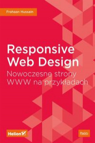 Książka Responsive Web Design Nowoczesne strony WWW na przykładach Frahaan Hussain