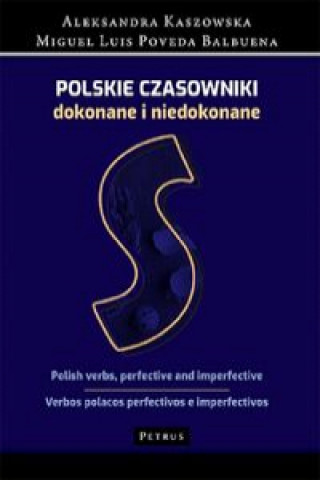 Knjiga Słownik - Polskie czasowniki dokonane i niedokonane. Kaszowska Aleksandra