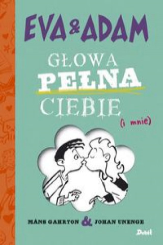 Kniha Eva i Adam Głowa pełna ciebie Gahrton Mans