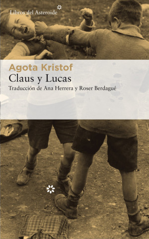 Книга CLAUS Y LUCAS AGOTA KRISTOF