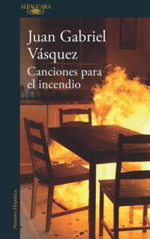 Kniha Canciones para el incendio / Songs for the Fire Juan Gabriel Vasquez