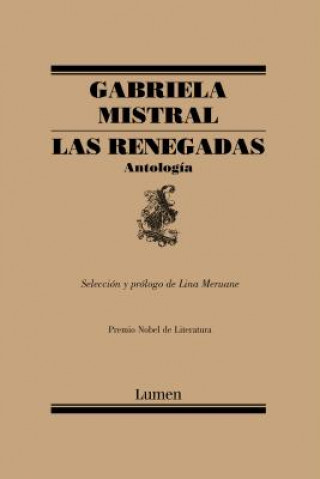 Knjiga Las Renegadas. Antología / The Renegades: Anthology Gabriela Mistral