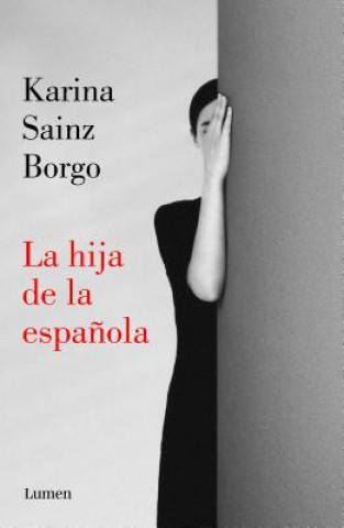 Könyv La Hija de la Espa?ola / It Would Be Night in Caracas Karina Sainz Borgo